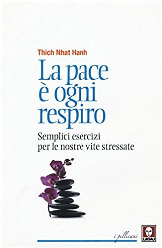 Thich Nhat Hanh - La pace è ogni respiro