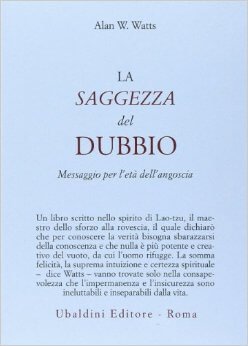 La saggezza del dubbio. Messaggio per l'età dell'angoscia