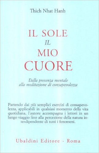 Il sole, il mio cuore. Dalla presenza mentale alla meditazione di consapevolezza