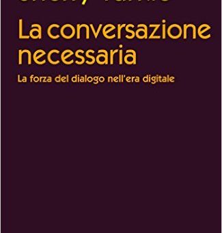 turkle, la conversazione necessaria