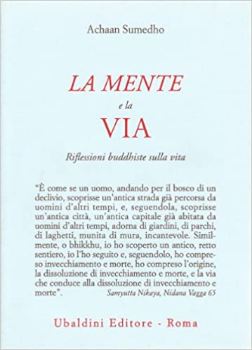 Achaan Sumedho, La mente e la via. Riflessioni buddhiste sulla vita