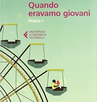 Charles Bukowsky - Quando eravamo giovani. Poesie