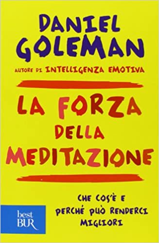 Daniel Goleman, La forza della meditazione