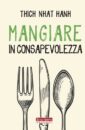 Thich Nhat Hanh - Mangiare in consapevolezza