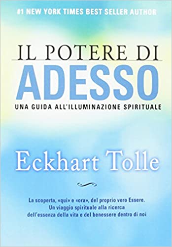 Eckhart Tolle, Il potere di Adesso