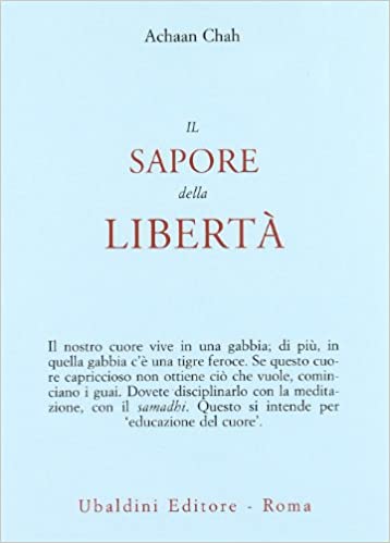 Ajahn Chah, Il sapore della libertà