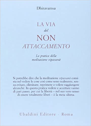 Dhiravamsa, La via del non attaccamento. La pratica della meditazione vipassana