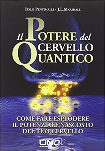 Italo Pentimalli, Il potere del cervello quantico