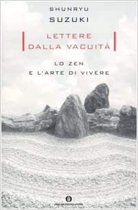 Shunryu Suzuki-Roshi, Lettere dalla vacuità. Lo zen e l'arte di vivere