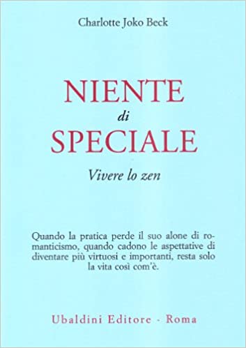 Charlotte Joko-Beck, Niente di speciale. Vivere lo zen