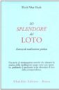 Thich Nhat Hanh, o splendore del loto